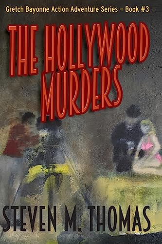 The Hollywood Murders-Gretch Bayonne Action Adventure Series #3 cover