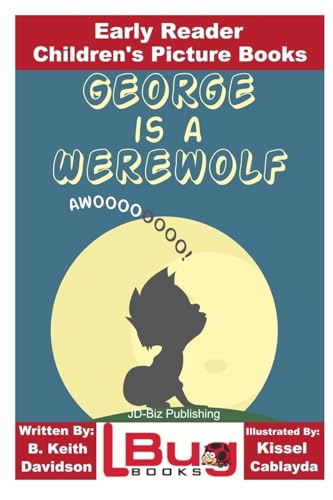 George is a Werewolf - Early Reader - Children's Picture Books cover