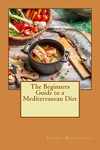 The Beginners Guide to a Mediterranean Diet cover