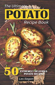 The Ultimate POTATO RECIPE BOOK 
