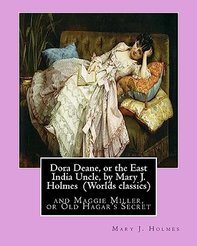Dora Deane, or the East India Uncle, by Mary J. Holmes (Worlds classics)