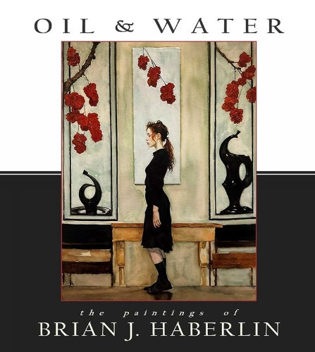 Oil and Water: The Paintings of Brian J. Haberlin cover