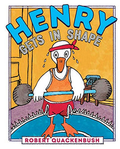 Henry Gets in Shape 