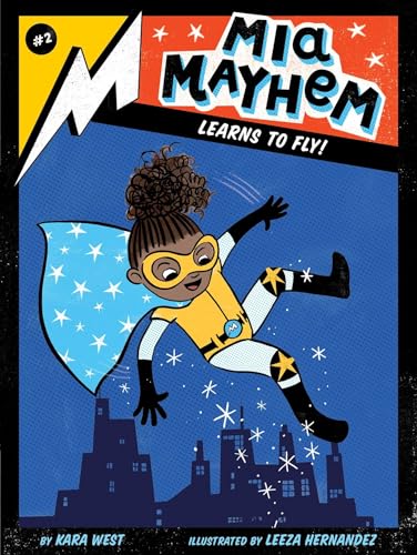 Mia Mayhem Learns to Fly!