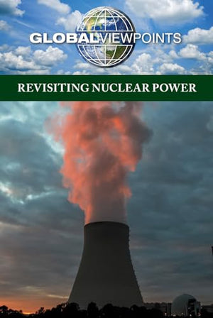 Revisiting Nuclear Power