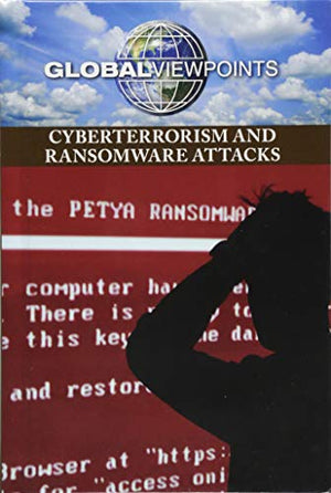 Cyberterrorism and Ransomware Attacks