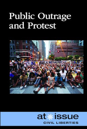 Public Outrage and Protest