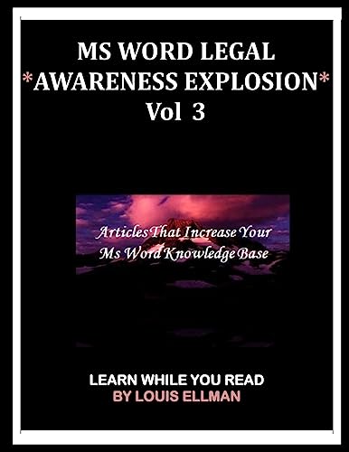 MS Word Legal -- *Awareness Explosion* Volume 3