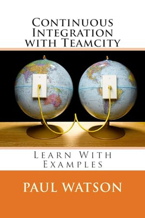 Continuous Integration with Teamcity