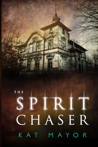 The Spirit Chaser: Volume 1 (Spirit Chasers) cover