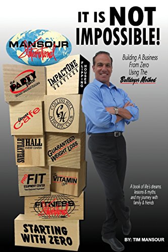 It is NOT IMPOSSIBLE Building a Business from Zero using The Bulldozer Method