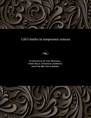 Life's Battles in Temperance Armour