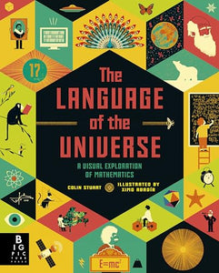 The Language of the Universe: A Visual Exploration of Mathematics 