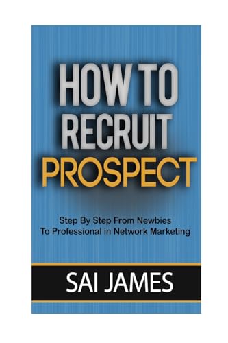 How To Recruit Prospect Step By Step From Newbies To Professional cover