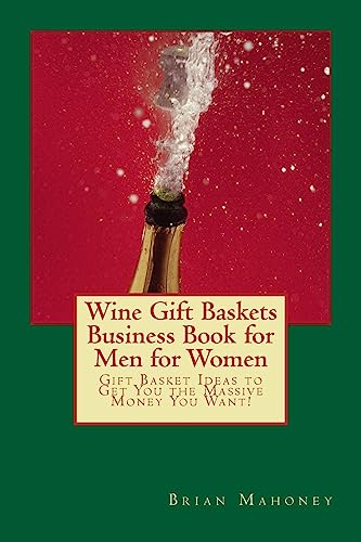Wine Gift Baskets Business Book for Men for Women