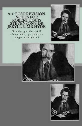 9-1 GCSE REVISION NOTES for ROBERT LOUIS STEVENSON?S DR JEKYLL & MR HYDE