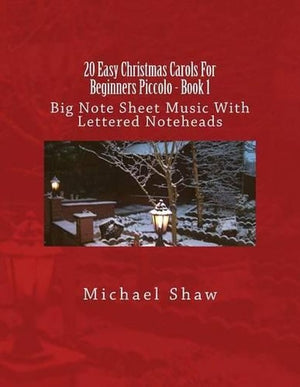 20 Easy Christmas Carols For Beginners Piccolo - Book 1