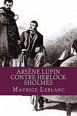 Arsene Lupin contre Herlock Sholmes