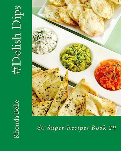 #Delish Dips