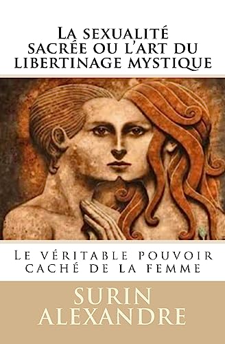 La sexualite sacree ou l'art du libertinage mystique cover