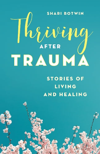Thriving After Trauma