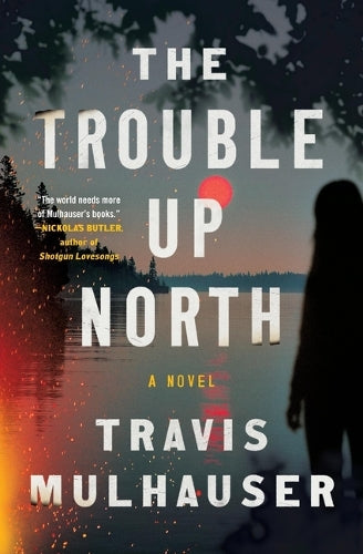 The Trouble Up North