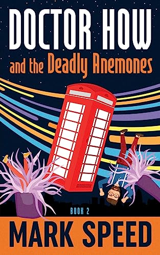 Doctor How and the Deadly Anemones