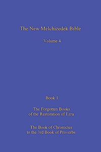 The New Melchizedek Bible, Volume 4, Book 1 