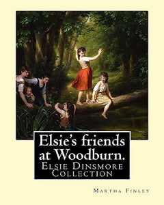 Elsie's friends at Woodburn. By 