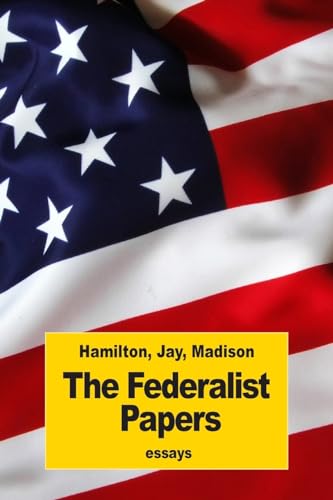 The Federalist Papers