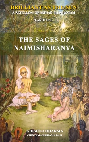 Brilliant As The Sun: A retelling of Srimad Bhagavatam: Canto One: The Sages of Naimisharanya