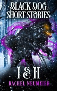 Black Dog Short Stories I & II 