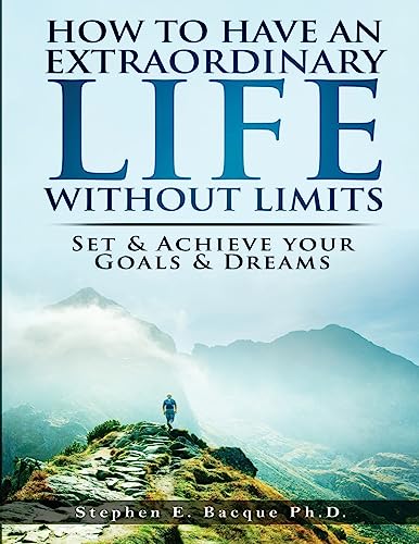 How to have an extraordinary life without limits