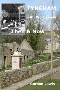 Tyneham with Worbarrow Then & Now 