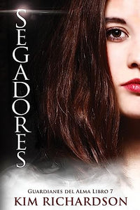 Segadores (Guardianes Del Alma Libro 7) 