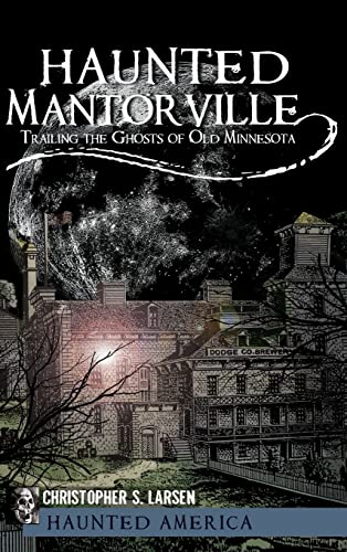 Haunted Mantorville