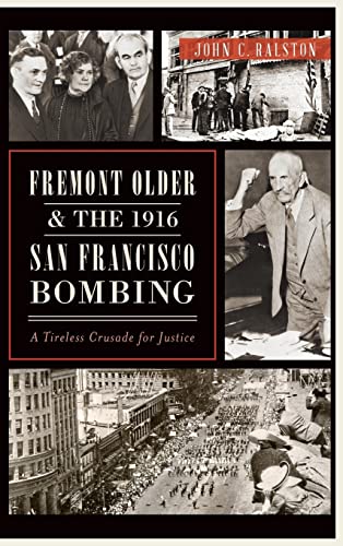 Fremont Older and the 1916 San Francisco Bombing cover