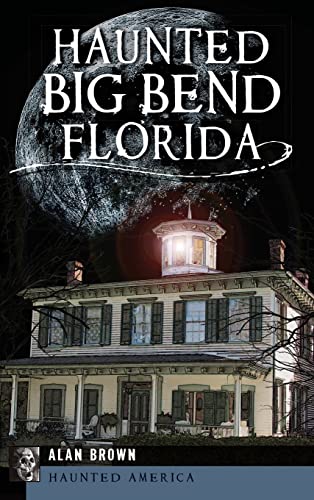 Haunted Big Bend, Florida cover