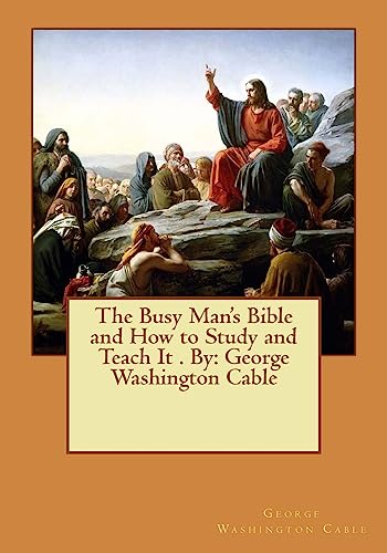 The Busy Man's Bible and How to Study and Teach It . By cover