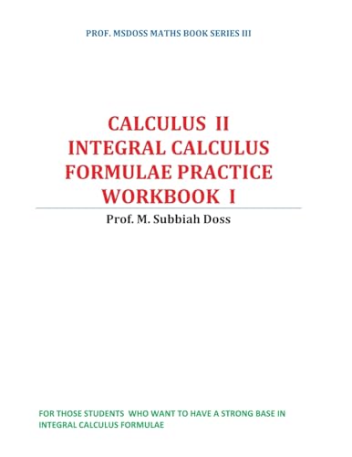 Integral calculus formulae practice workbook