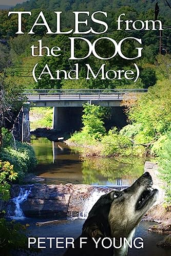 Tales from the Dog (And More)