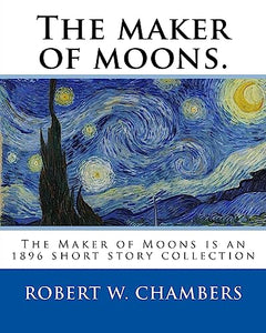 The maker of moons. By 