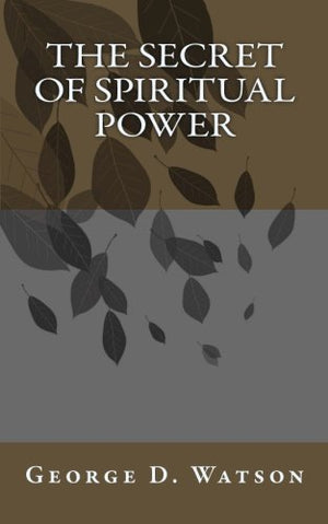 The Secret of Spiritual Power