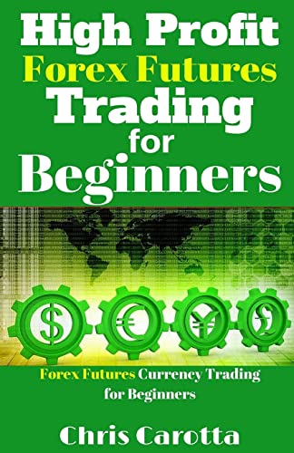 High Profit Forex Futures Trading for Beginners cover