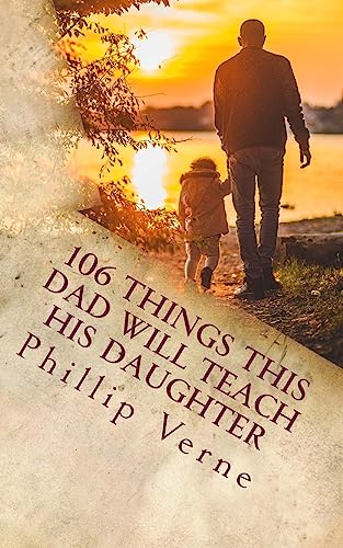 106 Things This Dad Will Teach His Daughter cover