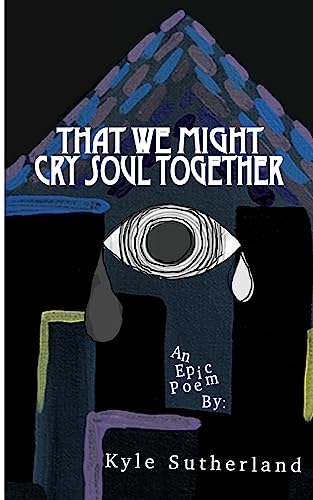 That We Might Cry Soul Together