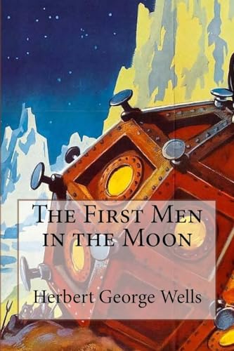 The First Men in the Moon Herbert George Wells cover