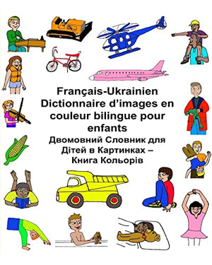 Français-Ukrainien Dictionnaire d'images en couleur bilingue pour enfants