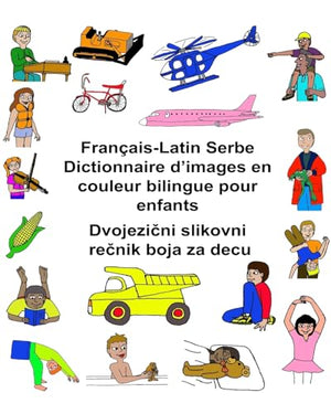 Francais-Latin Serbe Dictionnaire d'images en couleur bilingue pour enfants
