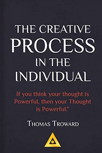 Thomas Troward - The Creative Process in the Individual